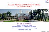 VALUE ADDED BYPRODUCTS FROM OILSEED CAKES