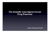 The Scientiï¬c Case Against Forced Drug Treatment