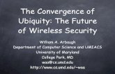 The Convergence of Ubiquity: The Future of Wireless Security