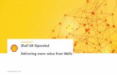 Shell UK Operated Delivering more value from Wells