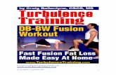 For more Turbulence Training workouts, visit: www