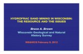 HYDROFRAC SAND MINING IN WISCONSIN: THE RESOURCE AND THE ISSUES