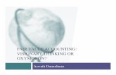 Fair Value Accounting: Visionary Thinking or Oxymoron?