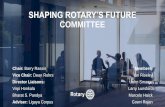 SHAPING ROTARY’S FUTURE COMMITTEE