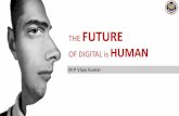 THE FUTURE OF DIGITAL is HUMAN