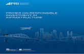 PRIMER ON RESPONSIBLE INVESTMENT IN INFRASTRUCTURE