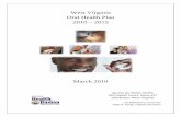 West Virginia Oral Health Plan 2010 â€“ 2015 March 2010 - DHHR