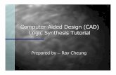 Computer-Aided Design (CAD) Logic Synthesis Tutorial