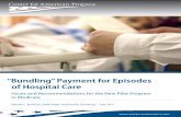 "Bundling" Payment for Episodes of Hospital Care: Issues