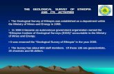 THE GEOLOGICAL SURVEY OF ETHIOPIA AND ITS ACTIVITIES â€¢ The Geological Survey of