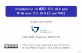 Introduction to IEEE 802.15.4 and IPv6 over 802.15.4 (6LowPAN)