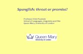 Spanglish - Personal Webspace for QMUL - Queen Mary University