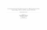 Computing Performance Benchmarks among CPU, GPU, and FPGA