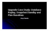 Upgrade Case Study: Database Replay, Snapshot Standby and