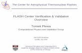 FLASH Center Verification & Validation Overview Tomek Plewa