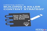 A PRACTICAL GUIDE TO BUILDING A KILLER CONTENT STRATEGY
