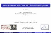 Weak Reactions and Chiral EFT in Few Body Systems