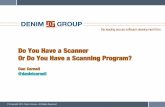 Do You Have a Scanner Or Do You Have a Scanning Program?