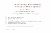 Breakthrough Simulations of Condensed Matter Systems