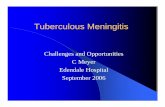 Tuberculosis Meningitis - Challenges and Opportunities : C Meyer