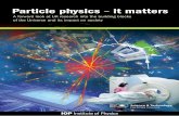 Particle physics â€“ it matters - High Energy Physics
