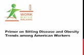 Sitting Disease and Obesity Trends Among American Workers