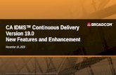 CA IDMS™ Continuous Delivery Version 19.0 New Features and ...