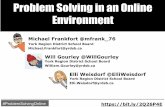 Elli.Weisdorf@yrdsb.ca Problem Solving in an Online ...