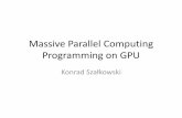 Massive Parallel Computing Programming on GPU