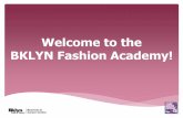 Welcome to the BKLYN Fashion Academy!