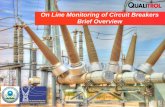 On Line Monitoring of Circuit Breakers Brief Overview