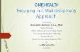 ONE HEALTH Engaging in a Multidisciplinary Approach