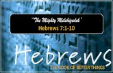 “The Mighty Melchizedek” Hebrews 7:1-10