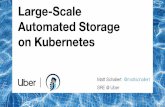 Large-Scale Automated Storage on Kubernetes SRE @ Uber ...