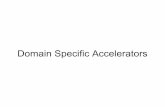 Domain Specific Accelerators