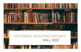INFORMAL READING GROUPS FALL 2021
