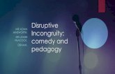 Disruptive Incongruity: comedy and pedagogy