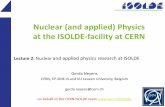 Nuclear (and applied) Physics at the ISOLDE-facility at CERN