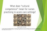 What does “cultural competence” mean for nurses