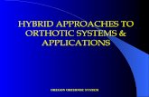 HYBRID APPROACHES TO ORTHOTIC SYSTEMS & APPLICATIONS
