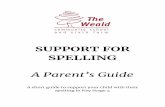SUPPORT FOR SPELLING A Parent’s Guide