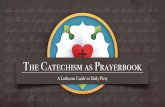 The Catechism as Prayerbook