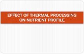 EFFECT OF THERMAL PROCESSING ON NUTRIENT PROFILE