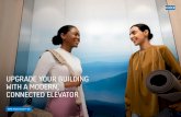 UPGRADE YOUR BUILDING WITH A MODERN, CONNECTED ELEVATOR