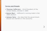 Terms and People Thomas Jefferson third President of the ...