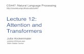 Lecture 12: Attention and Transformers - UIUC