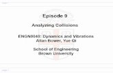 ENGN0040: Dynamics and Vibrations Allan Bower, Yue Qi ...