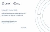 Using AIFC Court and IAC: Unique International Dispute ...