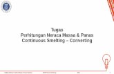 Tugas Perhitungan Neraca Massa & Panas Continuous Smelting ...