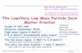 The Low/Very Low Mass Particle Dark Matter Frontier